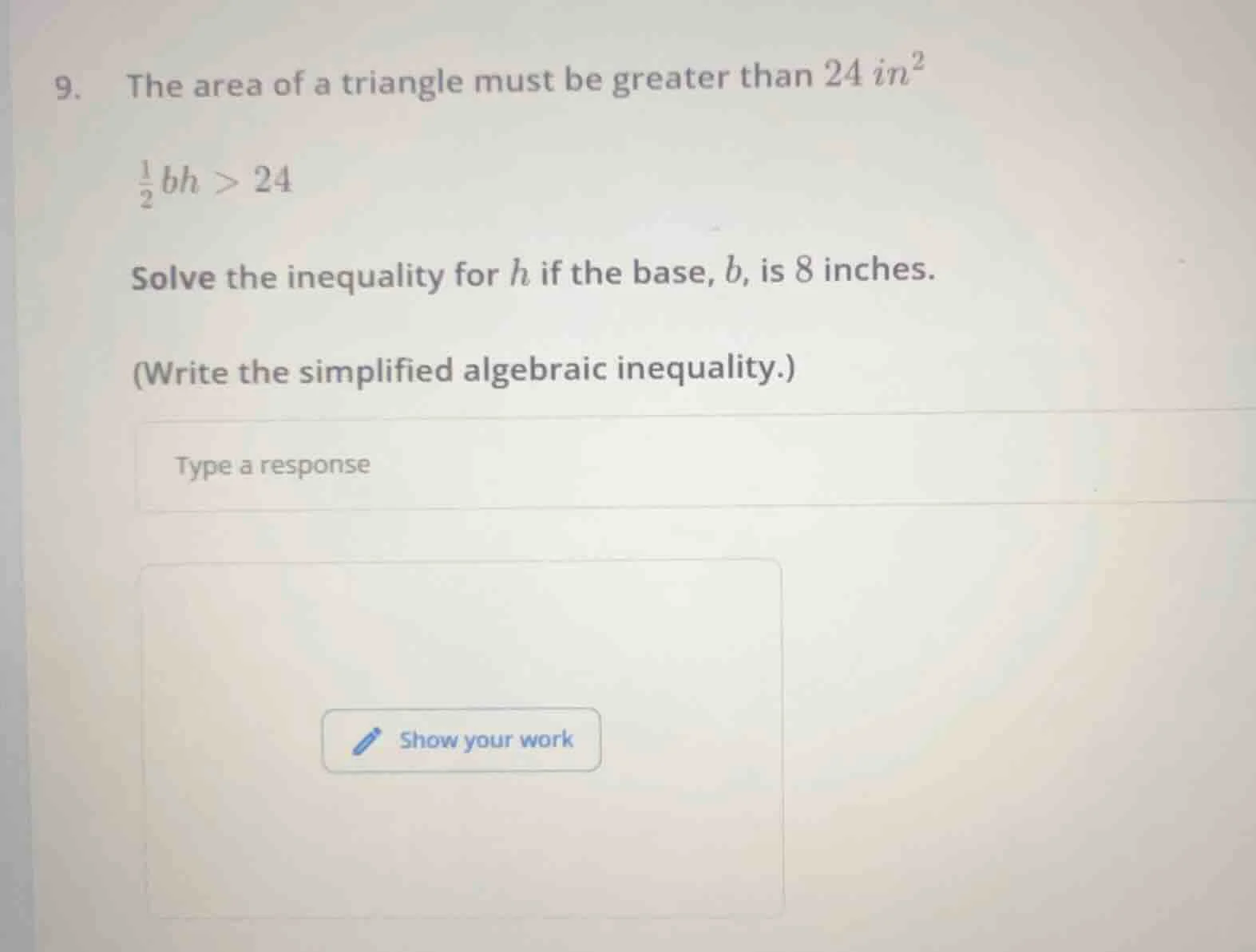 9. the area of a triangle must be greater than $24\\ in^{2}$ $\frac{1}{…