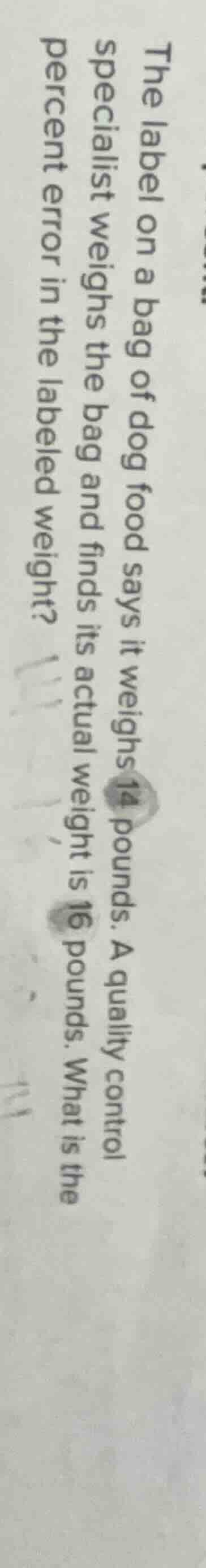 the label on a bag of dog food says it weighs 14 pounds. a quality cont…