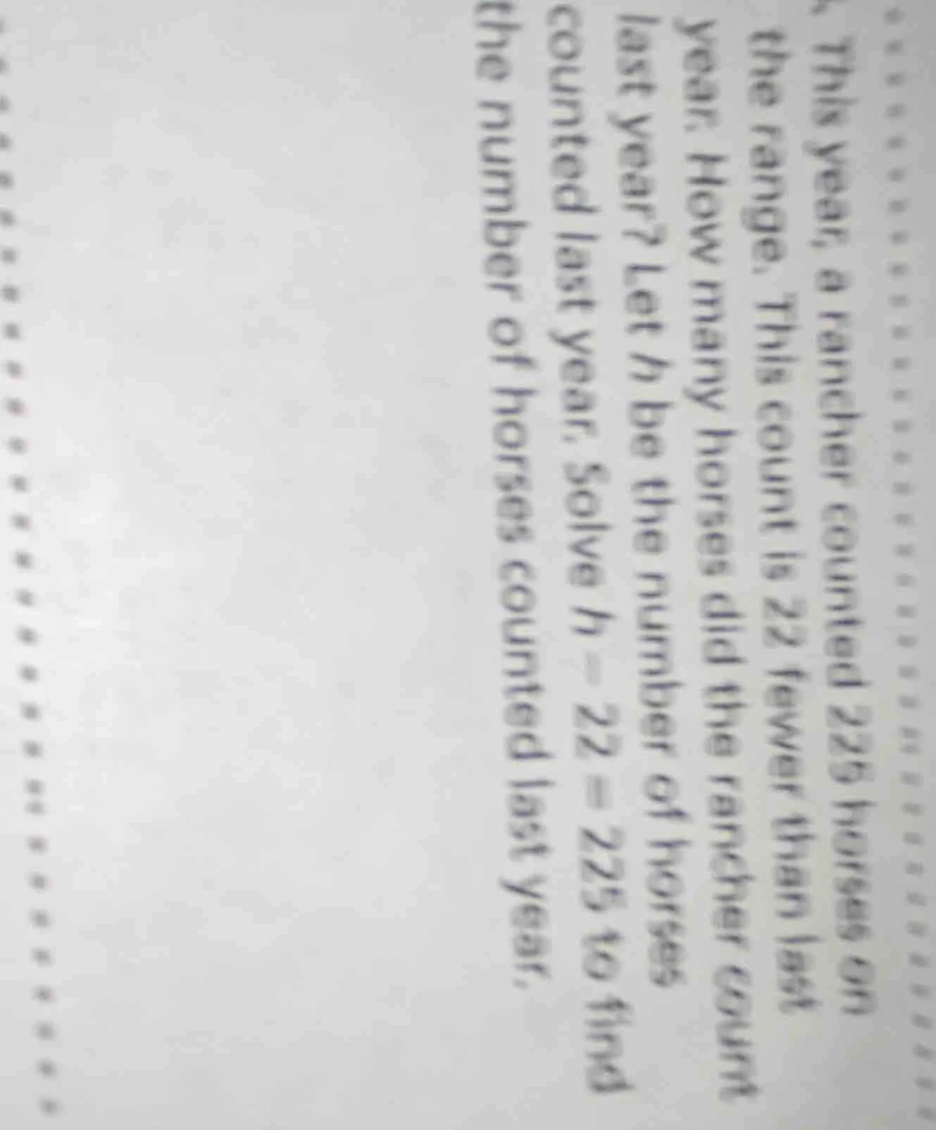 this year, a rancher counted 225 horses on the range. this count is 22 …