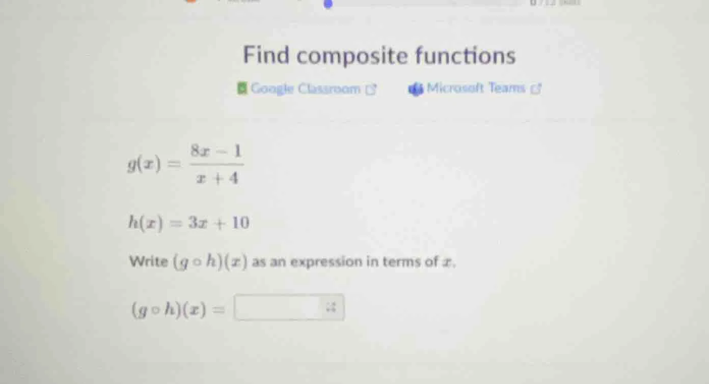 find composite functions google classroom microsoft teams $g(x) = \\fra…