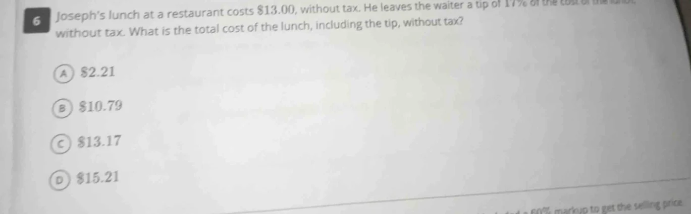 6 josephs lunch at a restaurant costs $13.00, without tax. he leaves th…