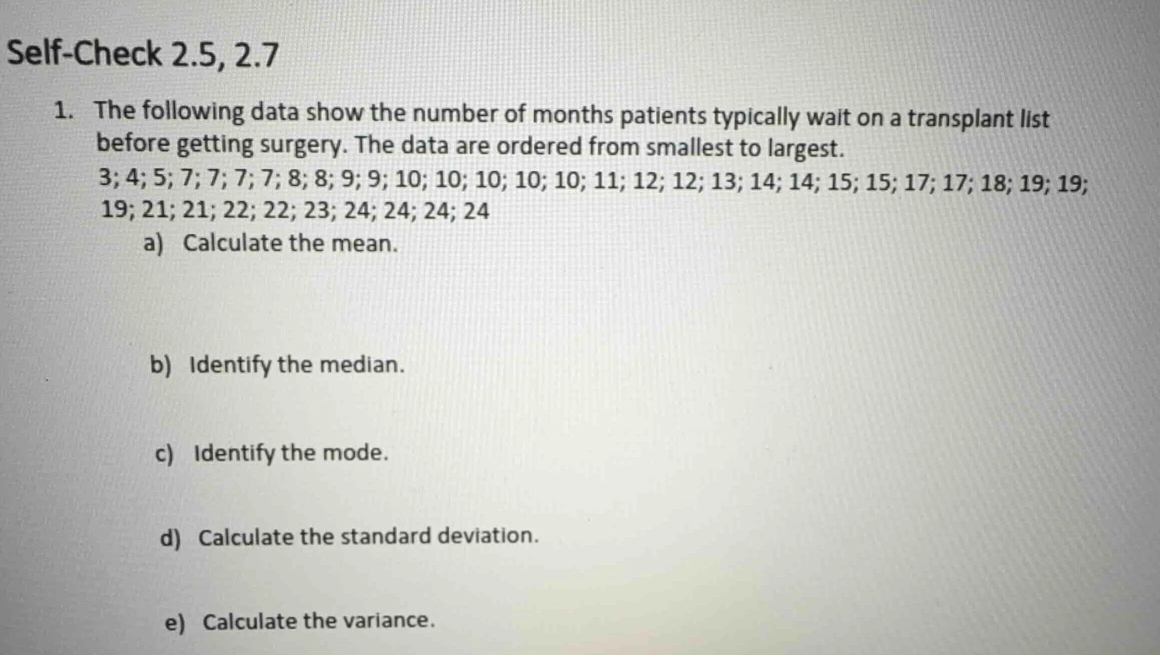self-check 2.5, 2.7 1. the following data show the number of months pat…