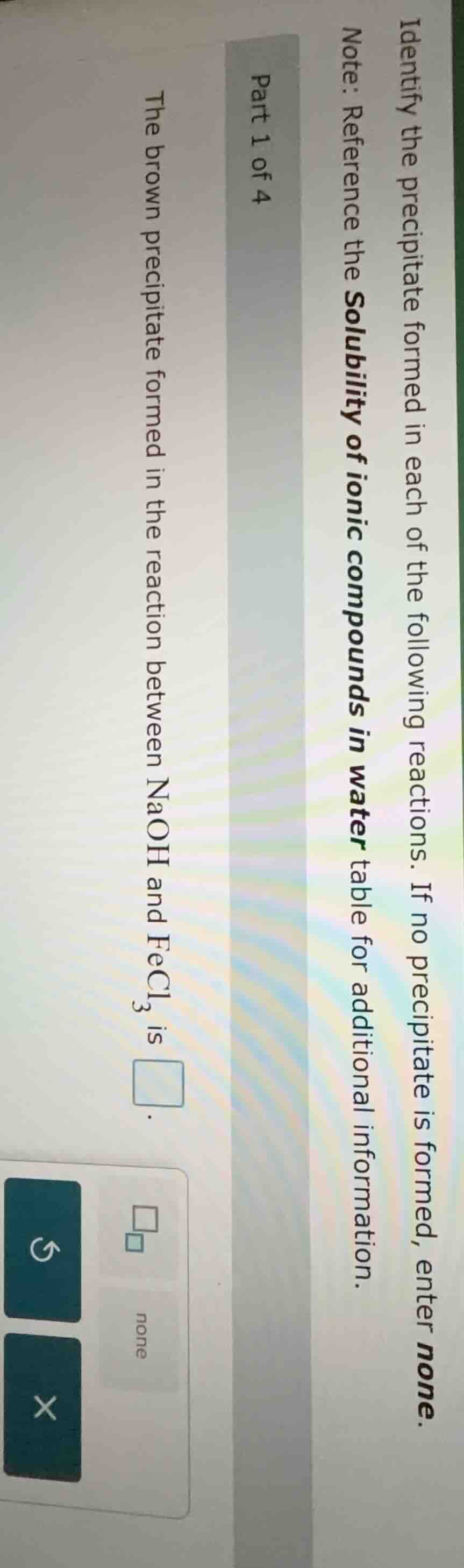 part 1 of 4 identify the precipitate formed in each of the following re…
