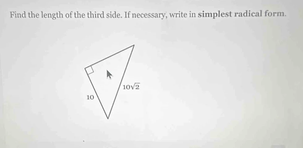 find the length of the third side. if necessary, write in simplest radi…