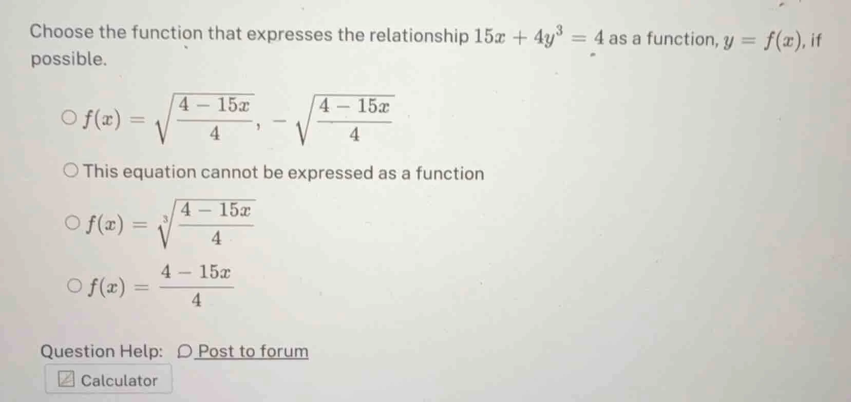 choose the function that expresses the relationship $15x + 4y^3 = 4$ as…