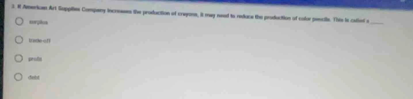 3. if american art supplies company increases the production of crayons…