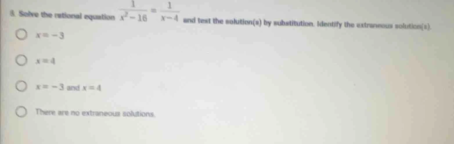 8. solve the rational equation $\frac{1}{x^{2}-16} = \frac{1}{x-4}$ and…
