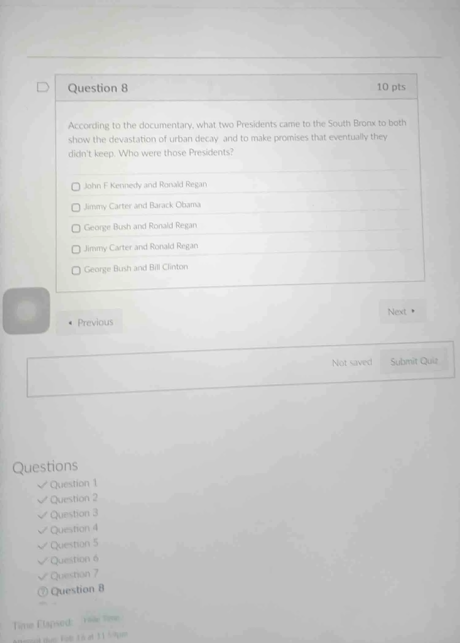 question 8 10 pts according to the documentary, what two presidents cam…