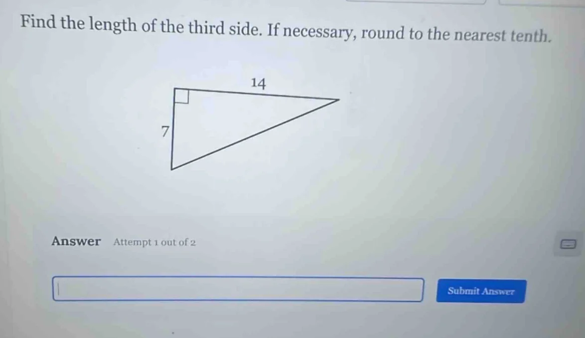 find the length of the third side. if necessary, round to the nearest t…