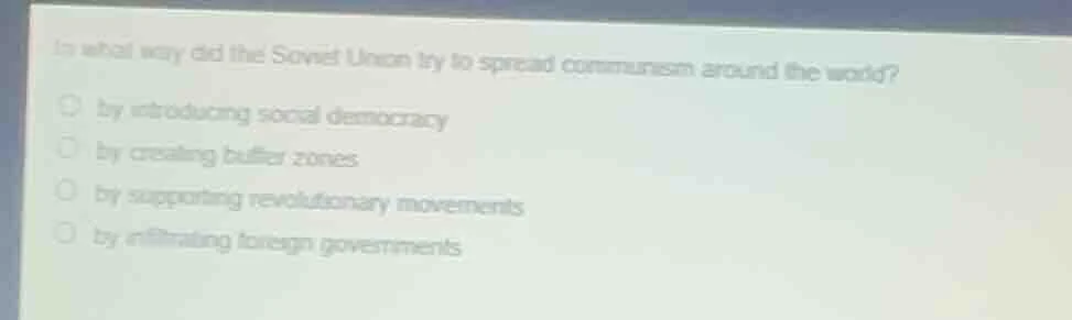 in what way did the soviet union try to spread communism around the wor…