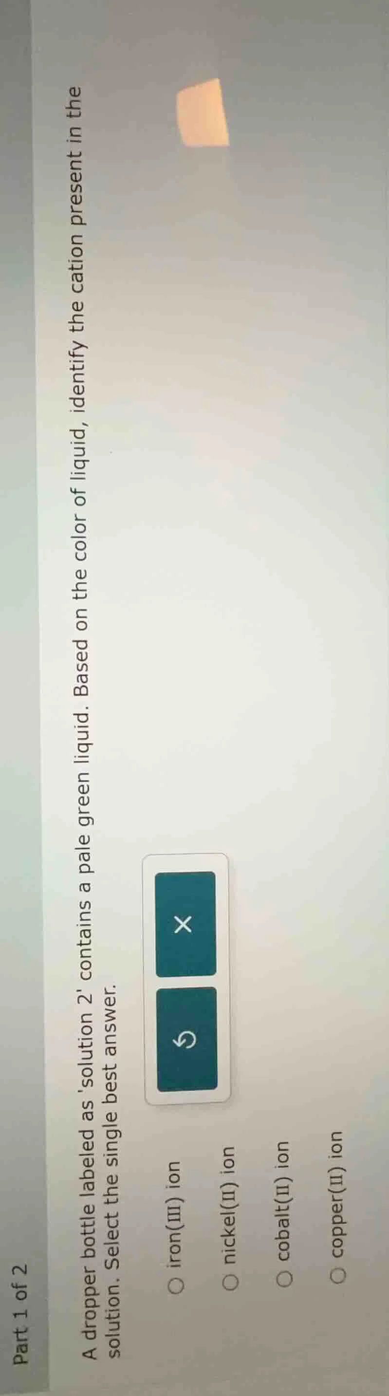 part 1 of 2 a dropper bottle labeled as solution 2 contains a pale gree…