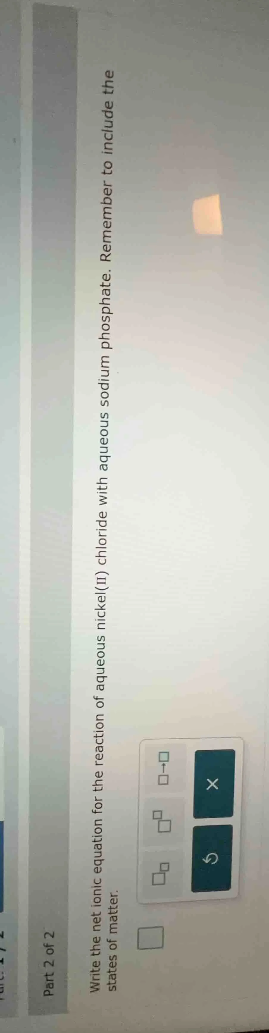 part 2 of 2 write the net ionic equation for the reaction of aqueous ni…