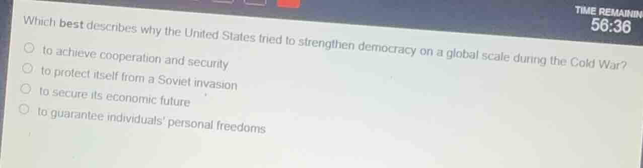 which best describes why the united states tried to strengthen democrac…