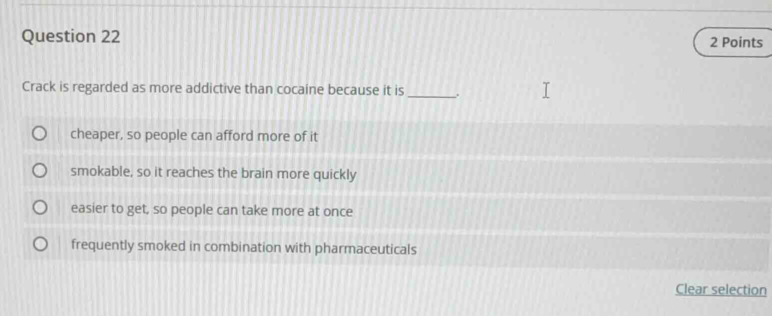 question 22 2 points crack is regarded as more addictive than cocaine b…