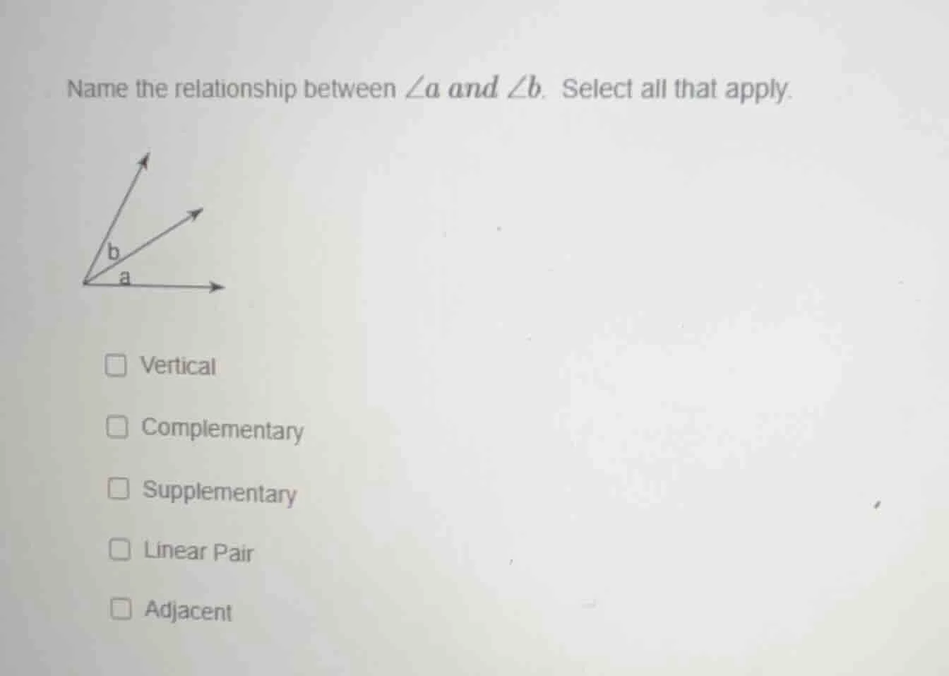 name the relationship between $angle a$ and $angle b$. select all that …