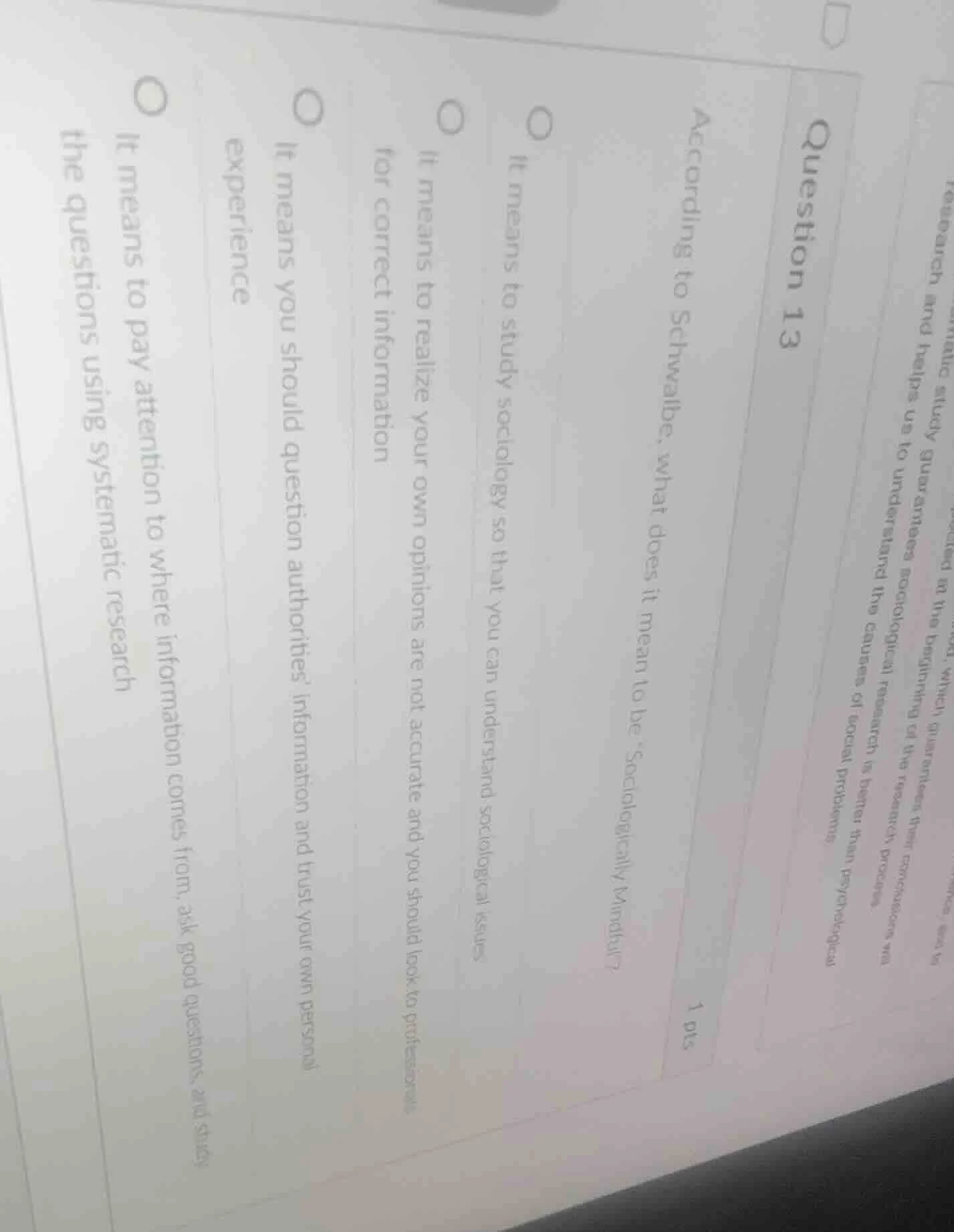 question 131 ptsaccording to schwalbe, what does it mean to be sociolog…