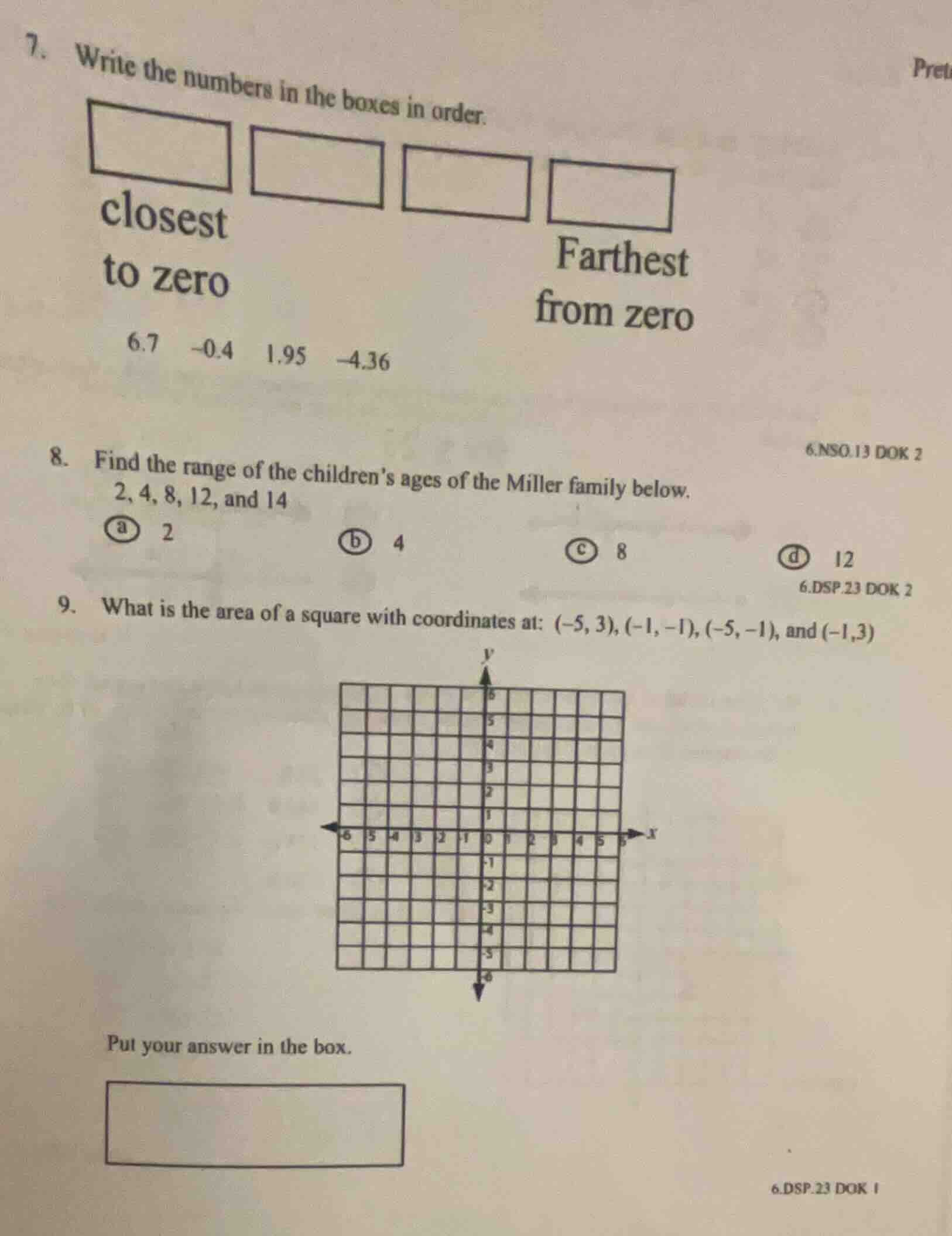 7. write the numbers in the boxes in order.closestto zerofarthestfrom z…