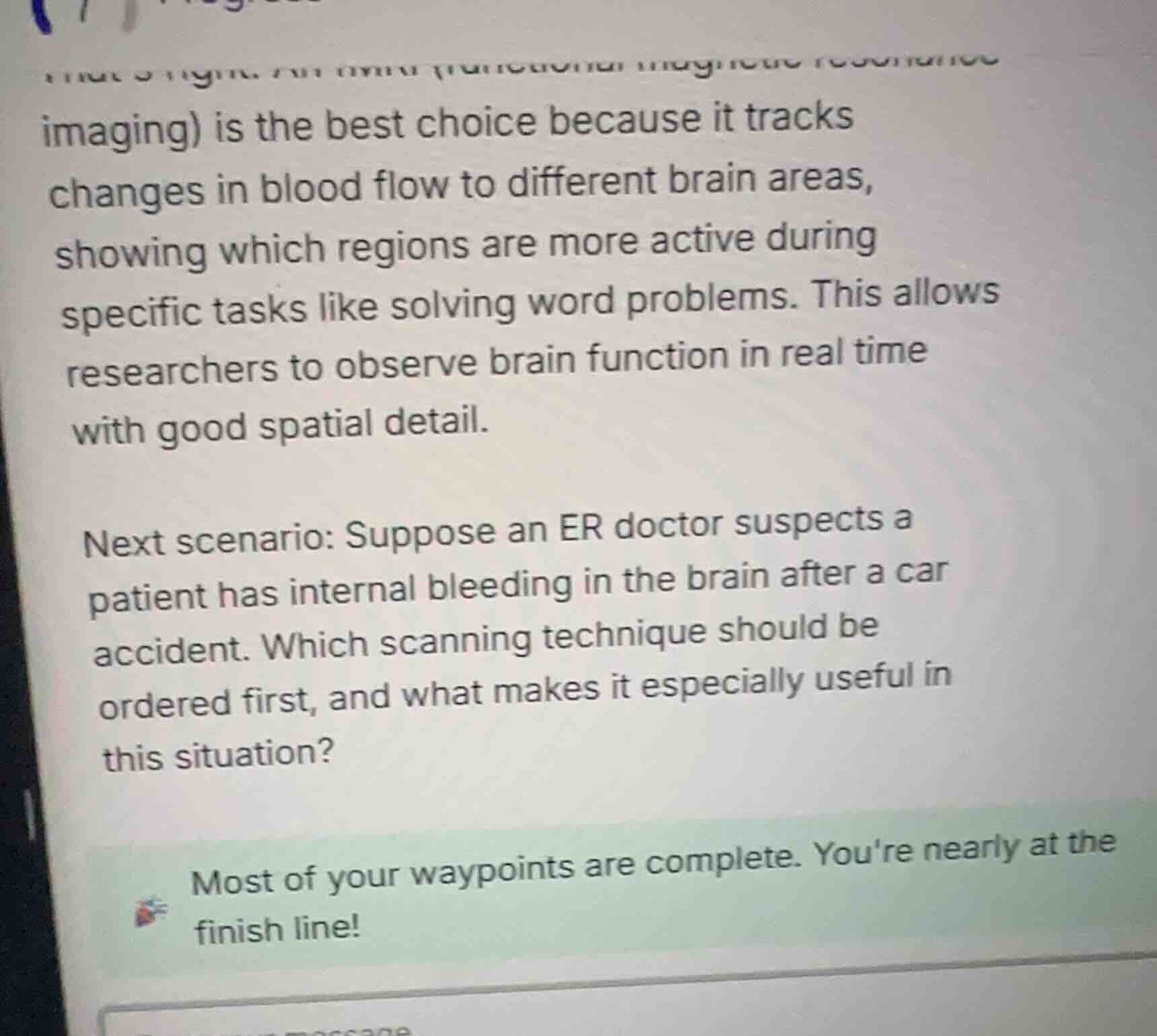 imaging) is the best choice because it tracks changes in blood flow to …