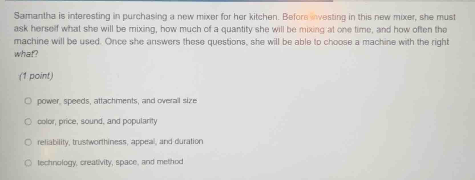 samantha is interesting in purchasing a new mixer for her kitchen. befo…