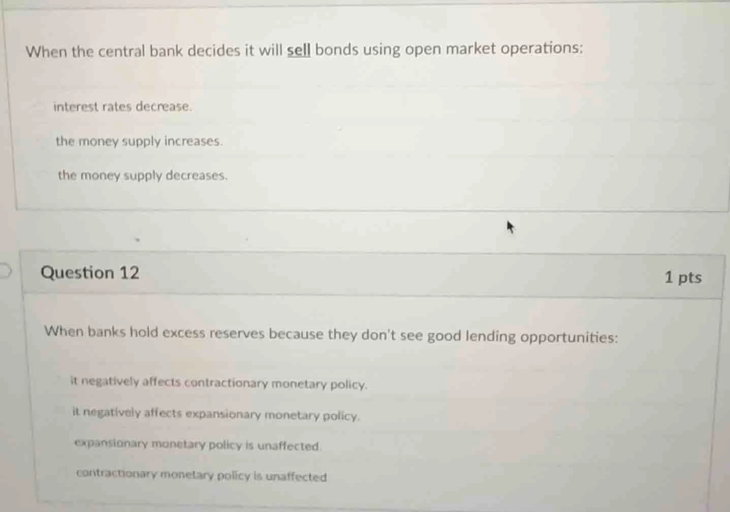 when the central bank decides it will sell bonds using open market oper…