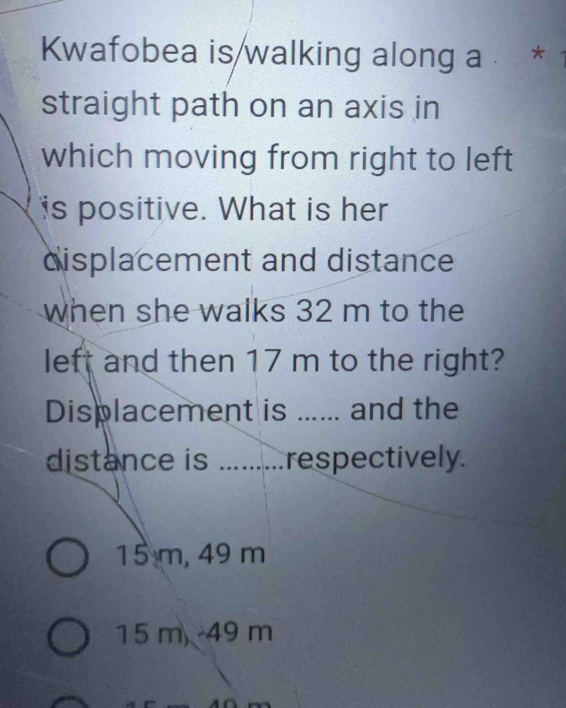 kwafobea is walking along a straight path on an axis in which moving fr…