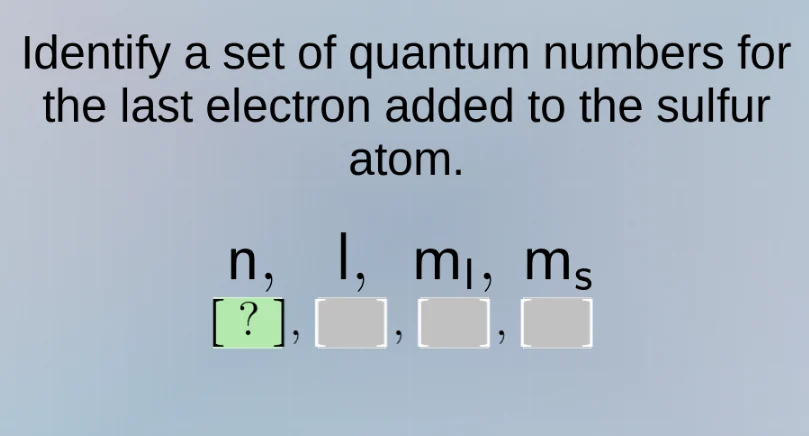 identify a set of quantum numbers for the last electron added to the su…