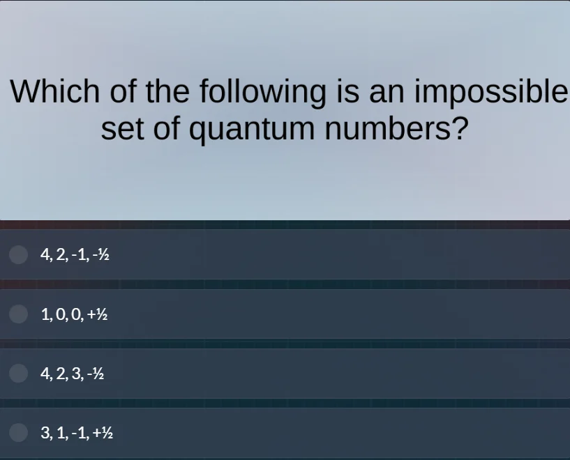 which of the following is an impossible set of quantum numbers? 4,2,-1,…