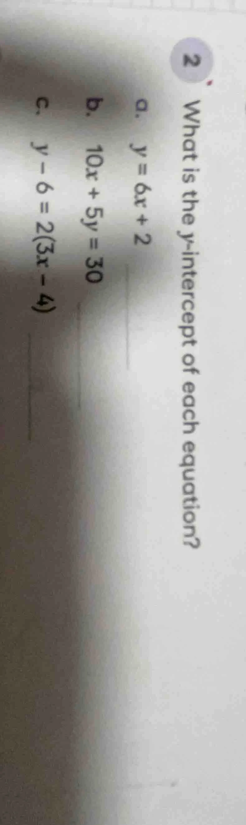 2 what is the y-intercept of each equation? a. $y = 6x + 2$ b. $10x + 5…