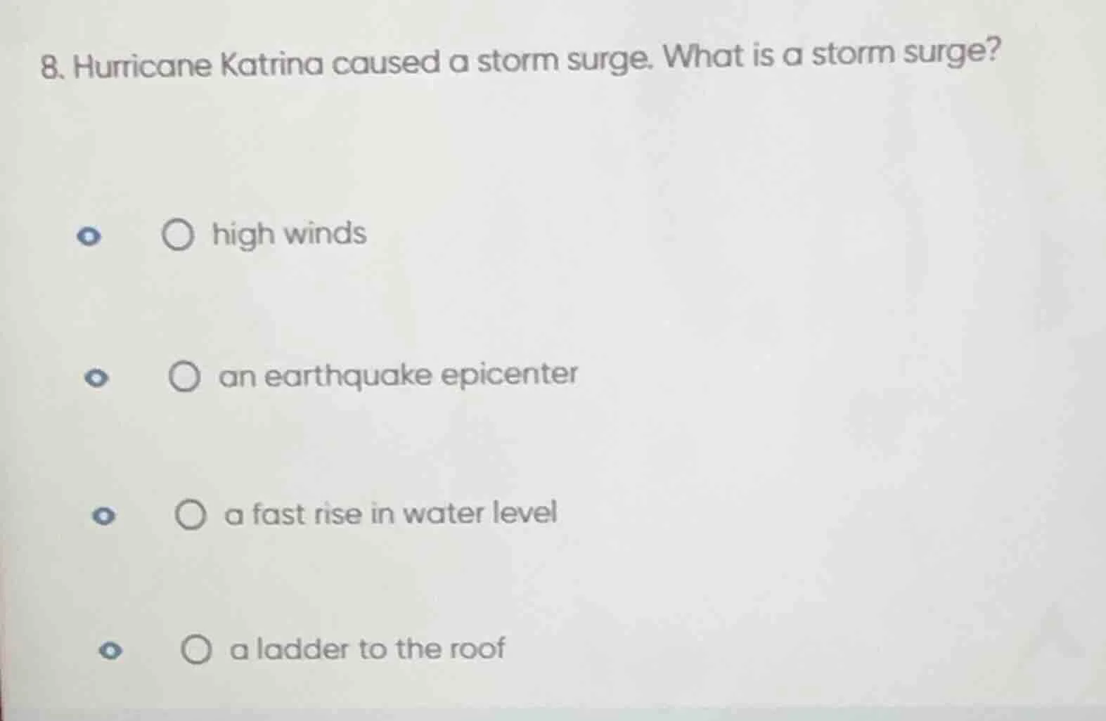 8. hurricane katrina caused a storm surge. what is a storm surge? ○ hig…