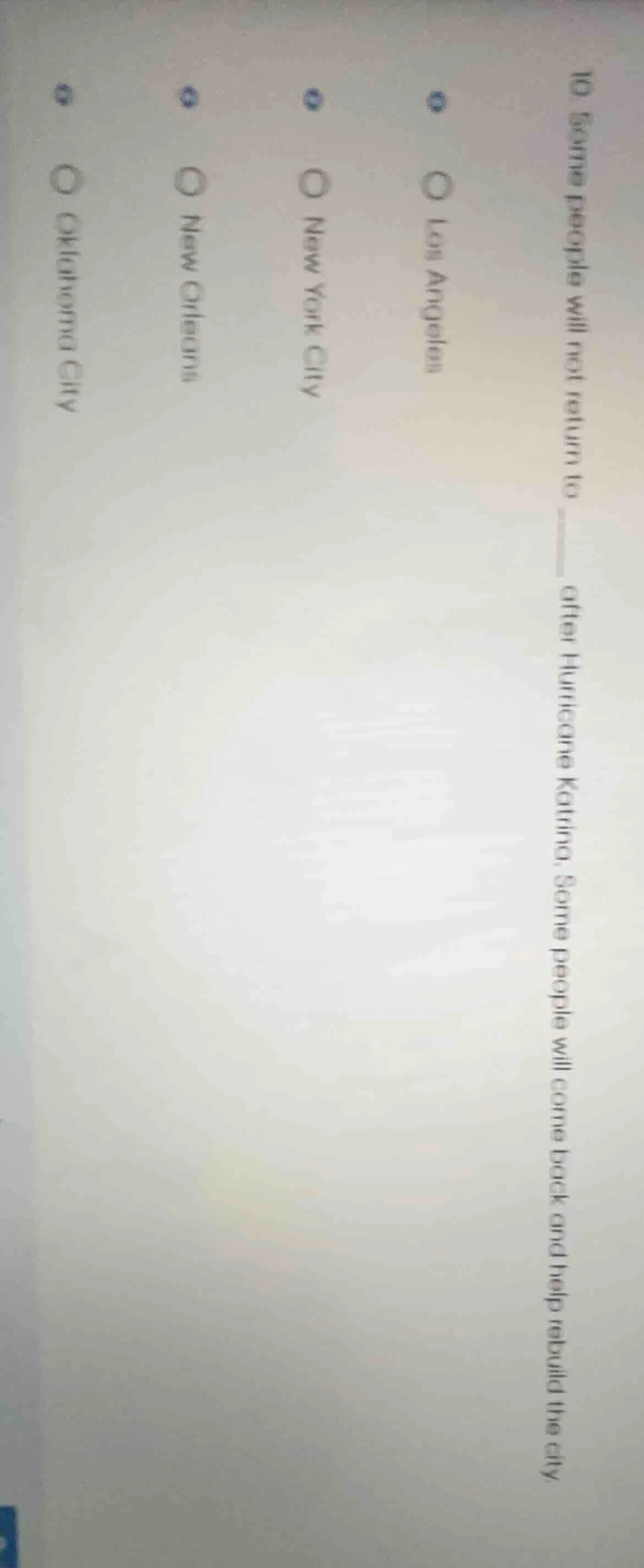 10. some people will not return to ______ after hurricane katrina. some…