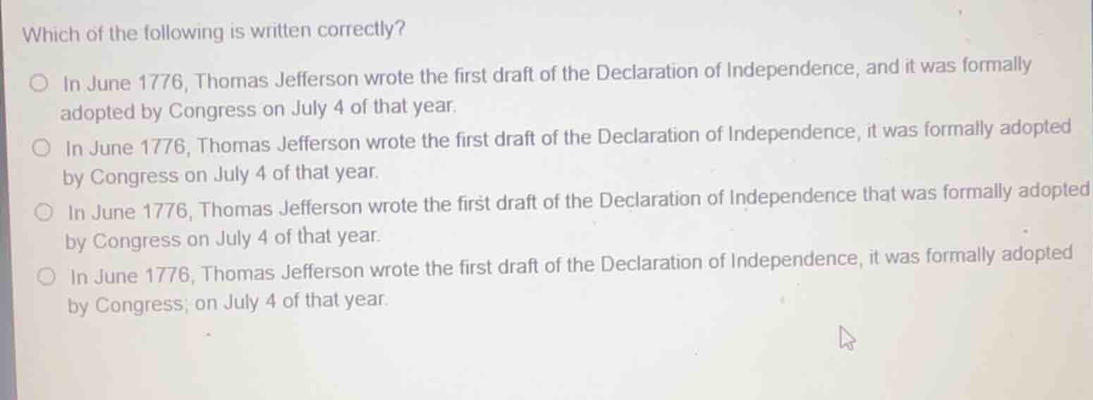 which of the following is written correctly? ○ in june 1776, thomas jef…