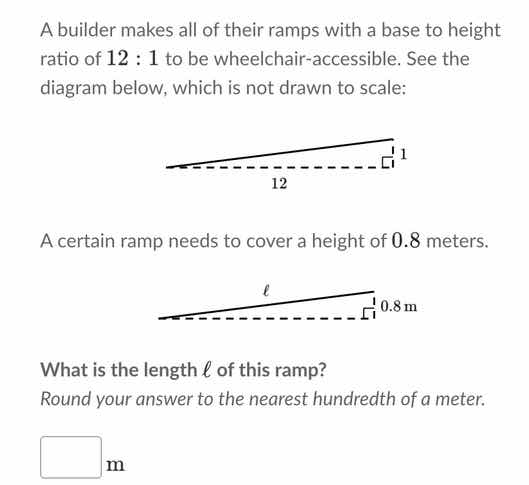 a builder makes all of their ramps with a base to height ratio of $12:1…