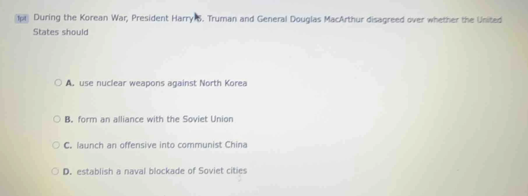 1pt during the korean war, president harry s. truman and general dougla…