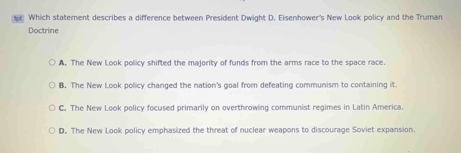 1pt which statement describes a difference between president dwight d. …