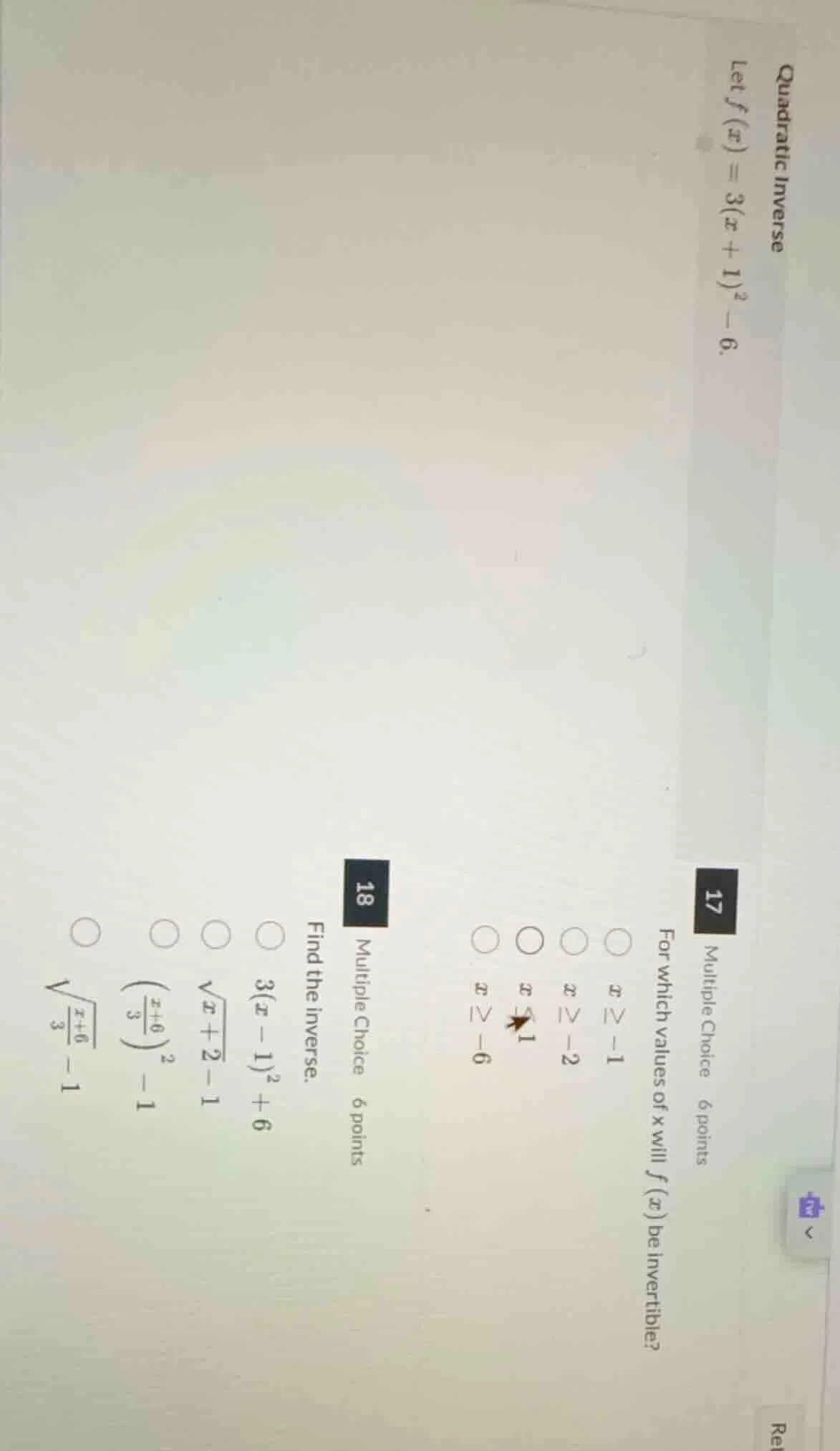 quadratic inverse let $f(x)=3(x+1)^2-6$. 17 multiple choice 6 points fo…