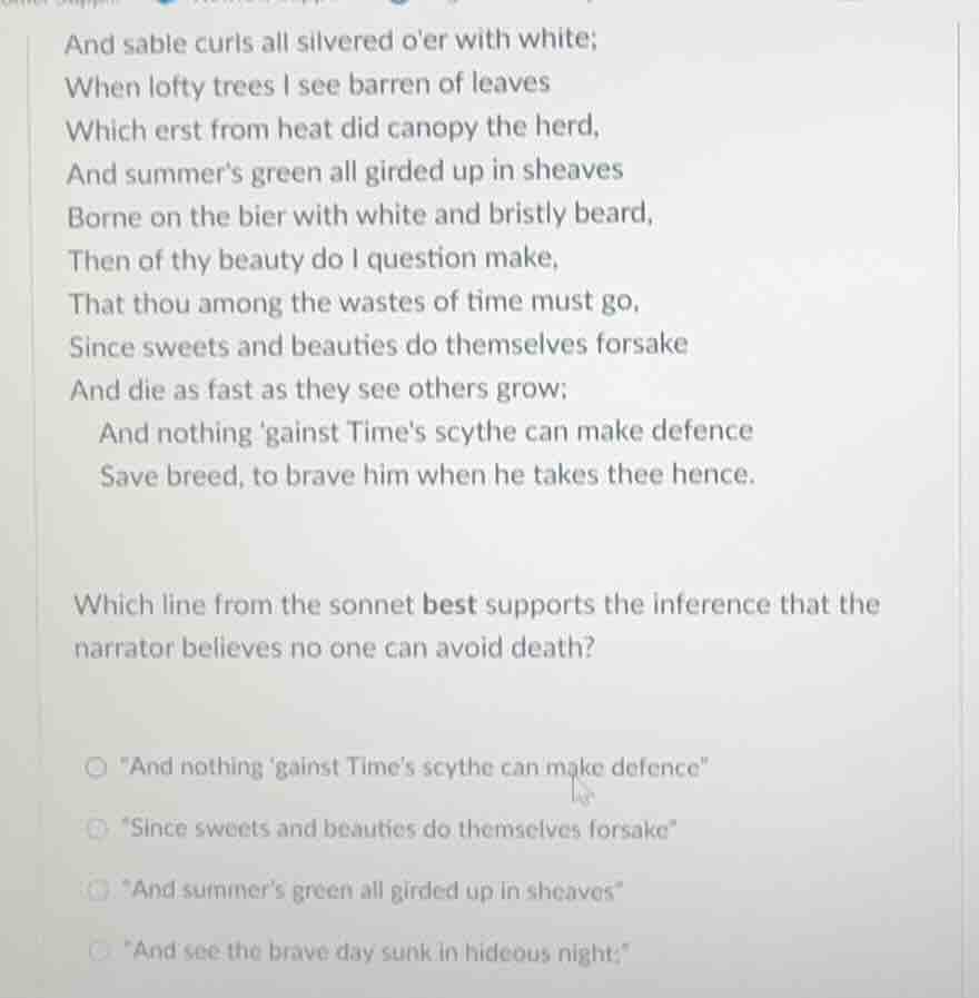 and sable curls all silvered oer with white; when lofty trees i see bar…