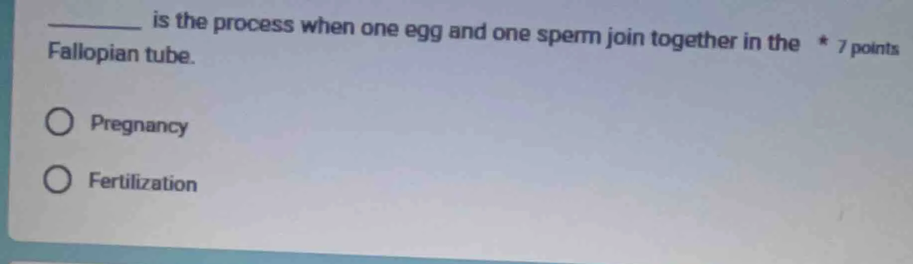 ______ is the process when one egg and one sperm join together in the f…