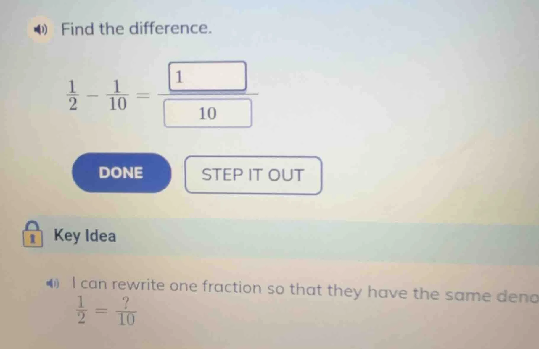 find the difference. $\frac{1}{2} - \frac{1}{10} = \frac{1}{10}$ done s…