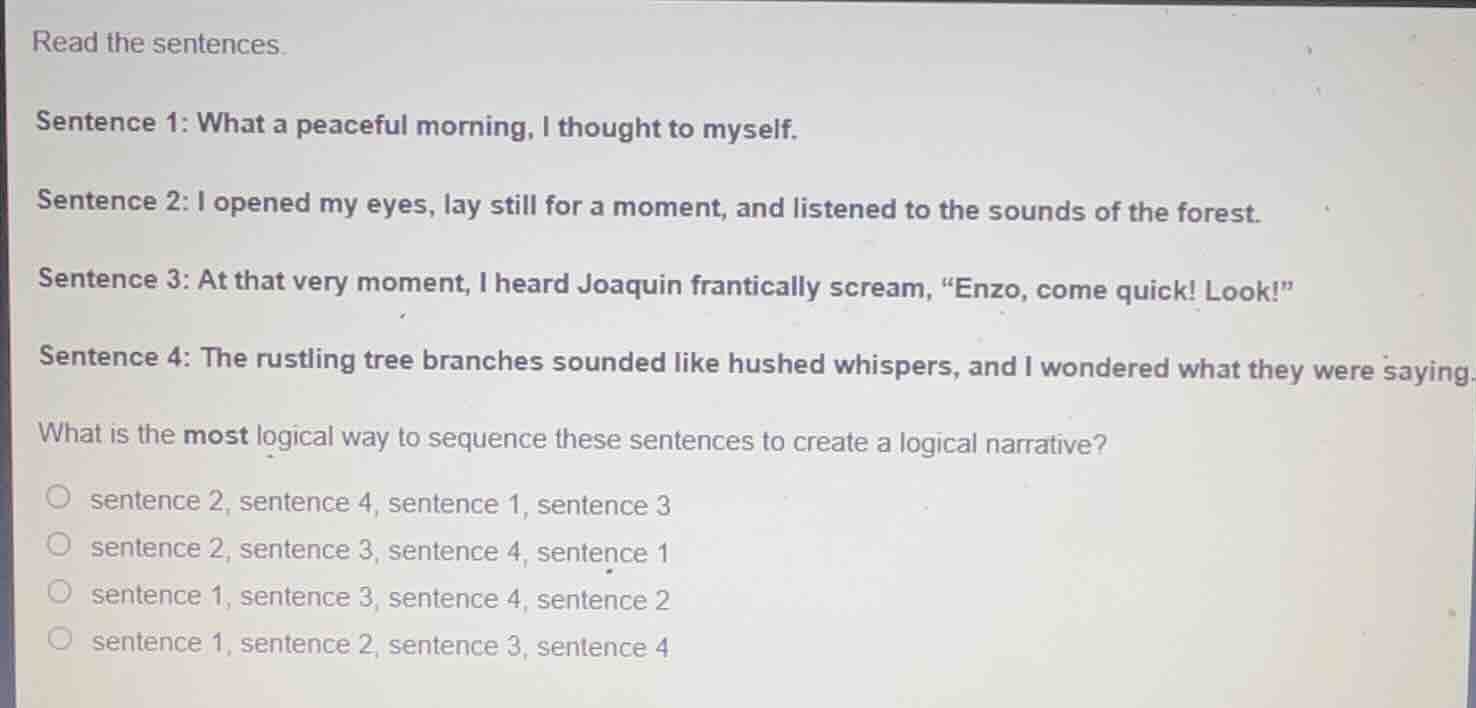 read the sentences. sentence 1: what a peaceful morning, i thought to m…