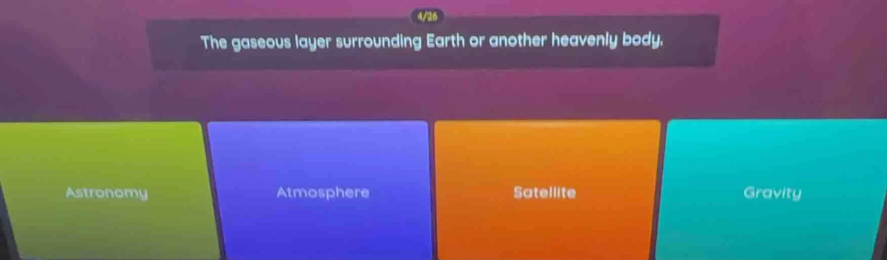 4/26 the gaseous layer surrounding earth or another heavenly body. astr…