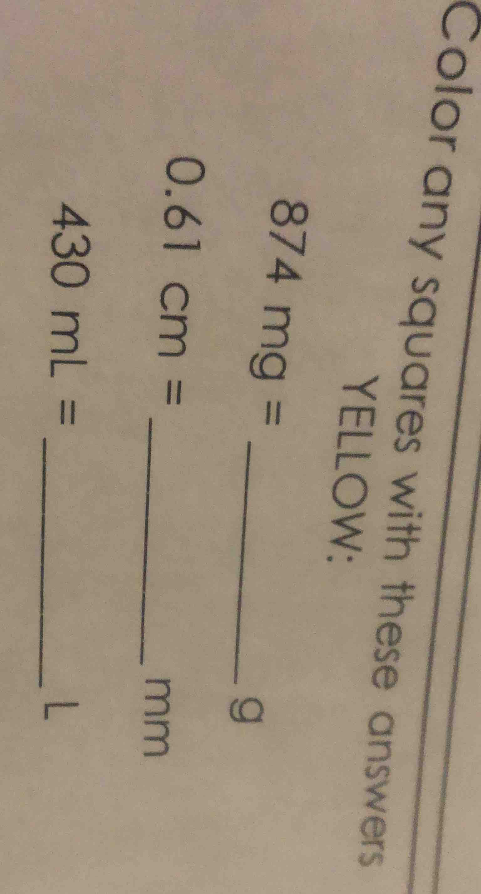 color any squares with these answers yellow: 874 mg = ____ g 0.61 cm = …