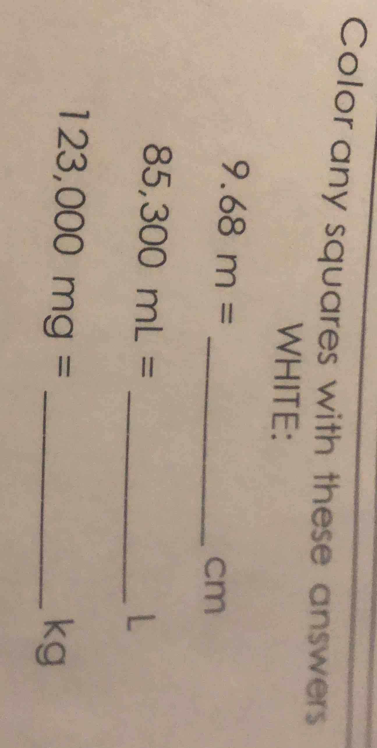 color any squares with these answers white: 9.68 m = ______ cm 85,300 m…
