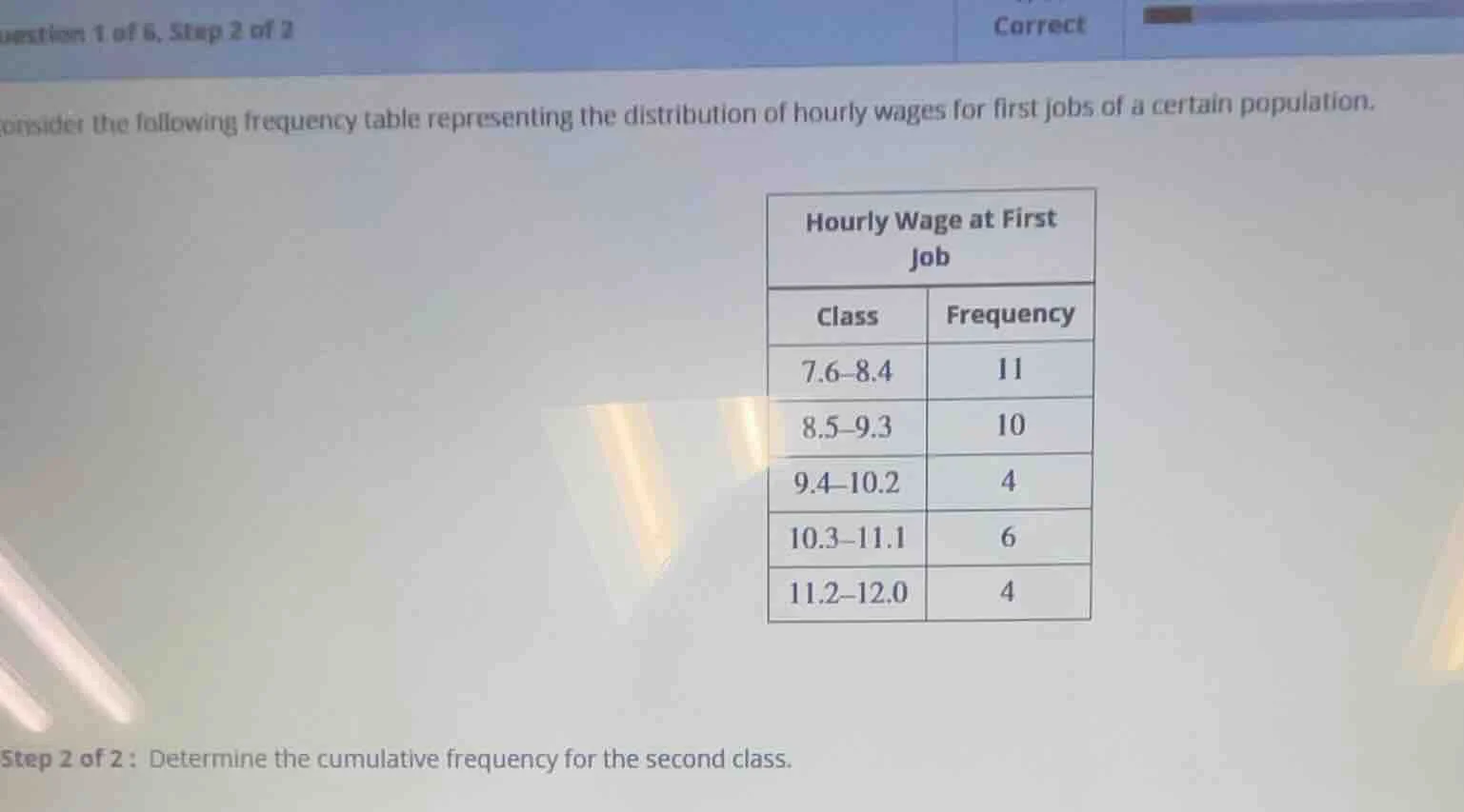 question 1 of 6, step 2 of 2 correct consider the following frequency t…