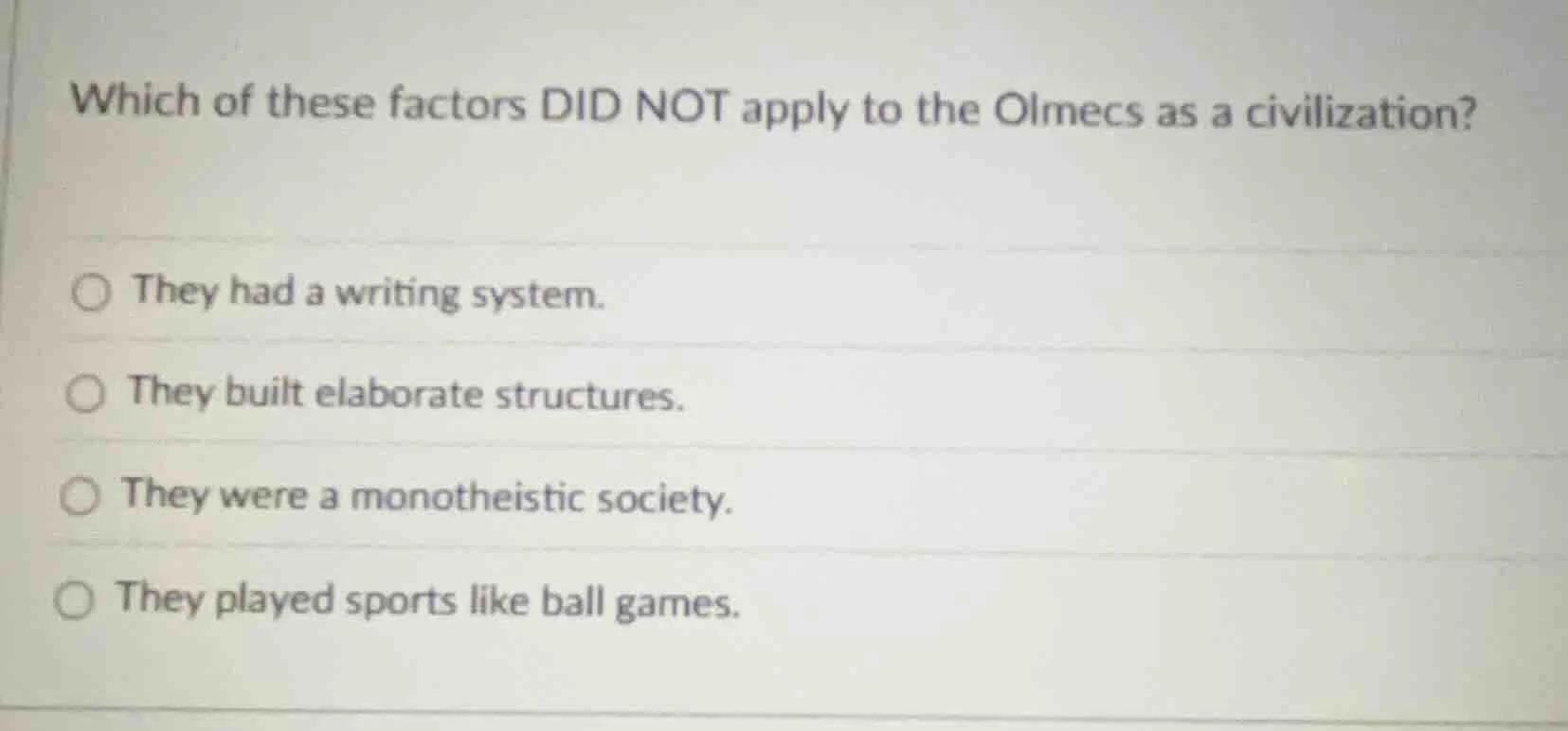 which of these factors did not apply to the olmecs as a civilization? ○…