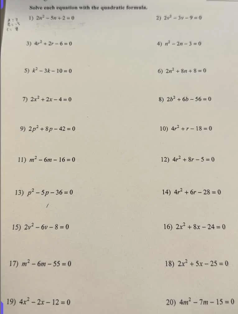 solve each equation with the quadratic formula. 1) $2n^{2}-5n+2=0$ 2) $…