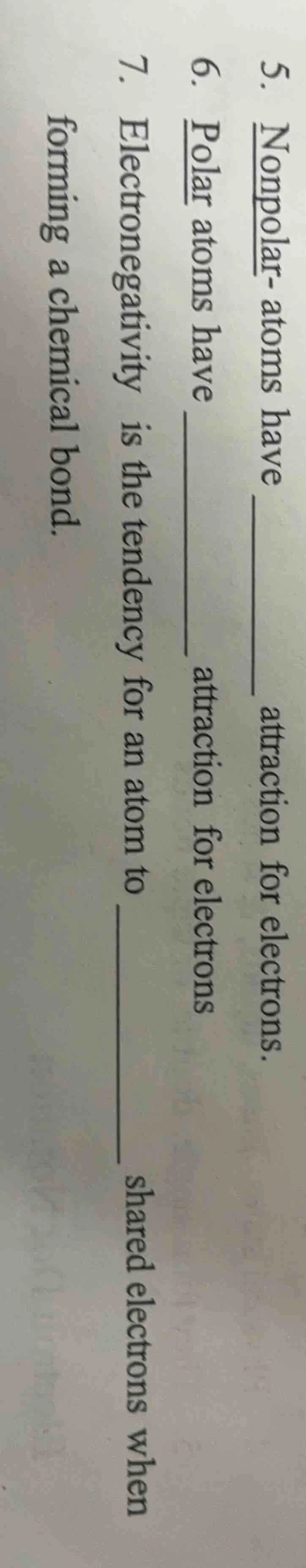 5. nonpolar- atoms have ______ attraction for electrons. 6. polar atoms…