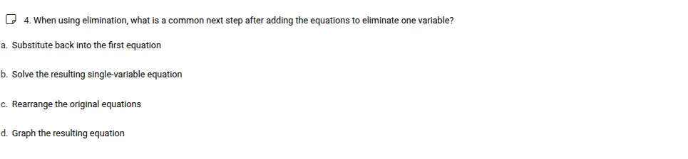 4. when using elimination, what is a common next step after adding the …