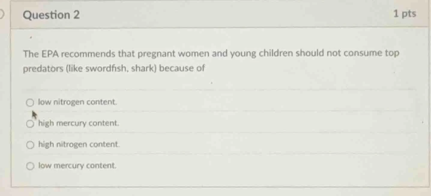question 2 1 pts the epa recommends that pregnant women and young child…