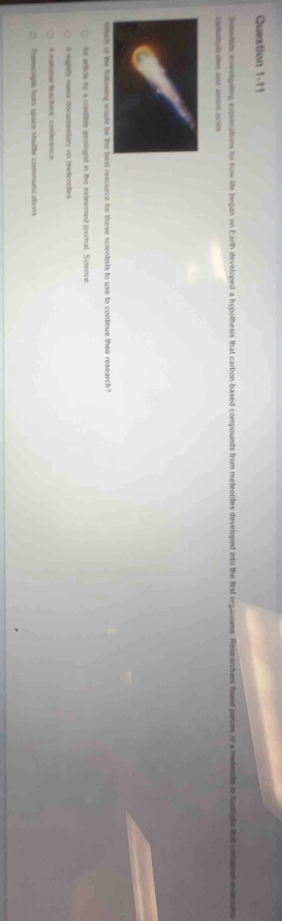 question 1-11 scientists investigating explanations for how life began …