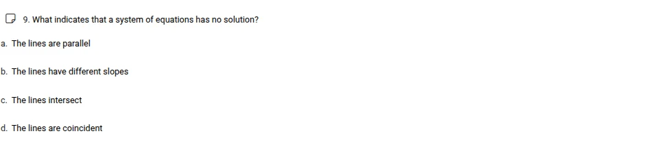 9. what indicates that a system of equations has no solution? a. the li…